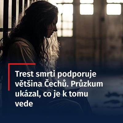 Většina Čechů souhlasí s trestem smrti! - Česko se radikalizuje