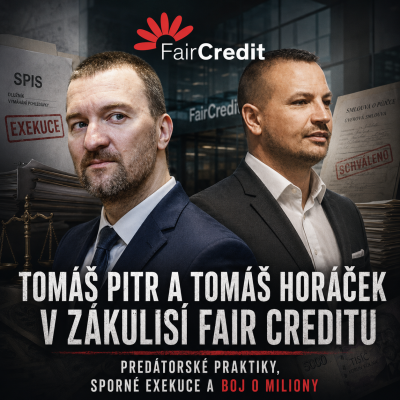 Tomáš Pitr a Tomáš Horáček v zákulisí Fair Creditu: Predátorské praktiky, sporné exekuce a boj o miliony